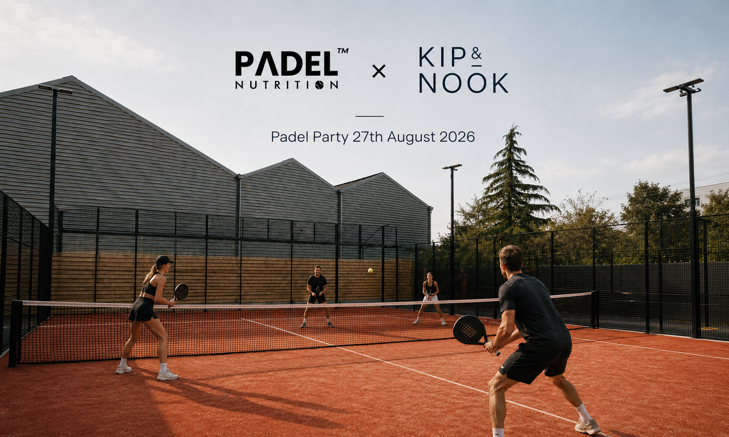 Padel Nutrition x Kip & Nook: Padel Party 27th August 2026